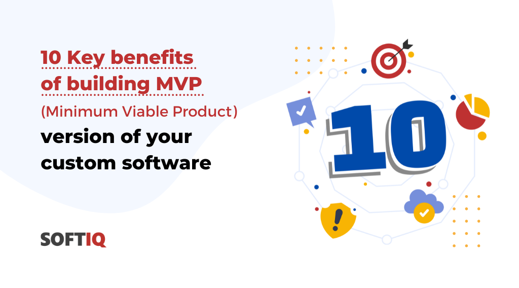 10-Key-benefits-of-building-MVP-Minimum-Viable-Product-version-of-your-custom-software examples