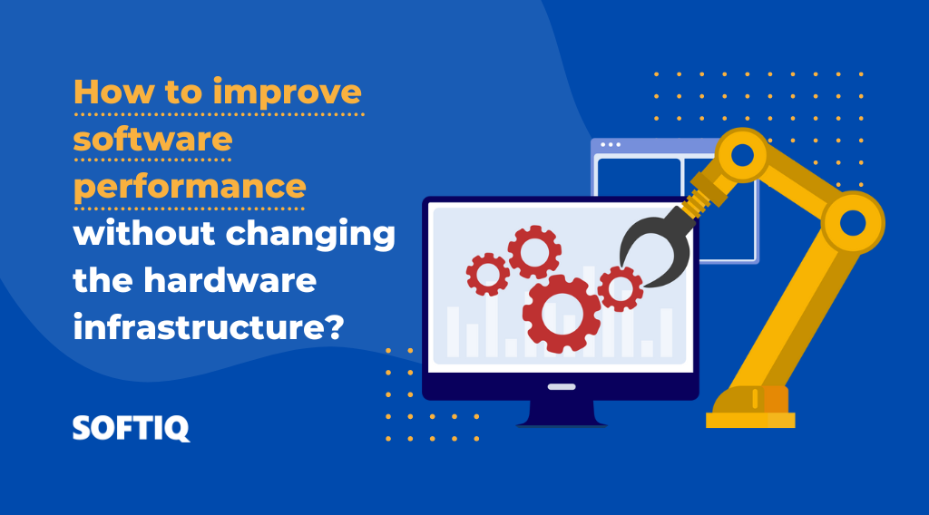 improving software efficiency without changing infrastructure example