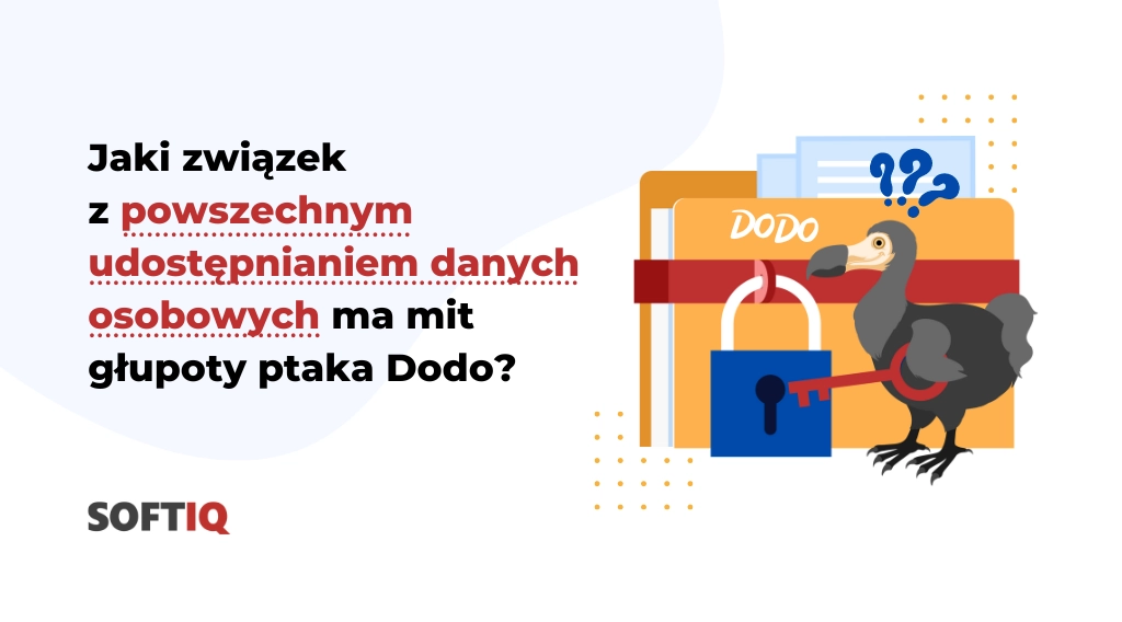 Jaki-zwiazek-z-powszechnym-udostepnianiem-danych-osobowych-ma-mit-glupoty-ptaka-Dodo przykłady